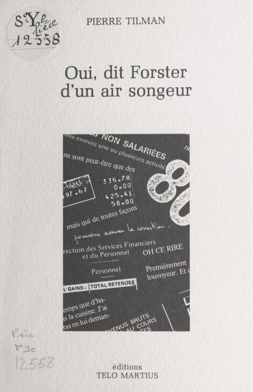 Cover of the book Oui, dit Forster d'un air songeur by Pierre Tilman, FeniXX réédition numérique