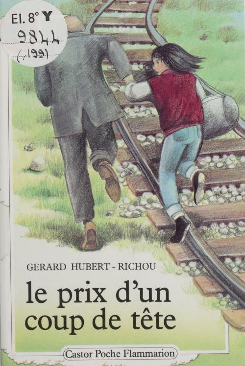 Cover of the book Le Prix d'un coup de tête by Gérard Hubert-Richou, Flammarion Jeunesse (réédition numérique FeniXX)