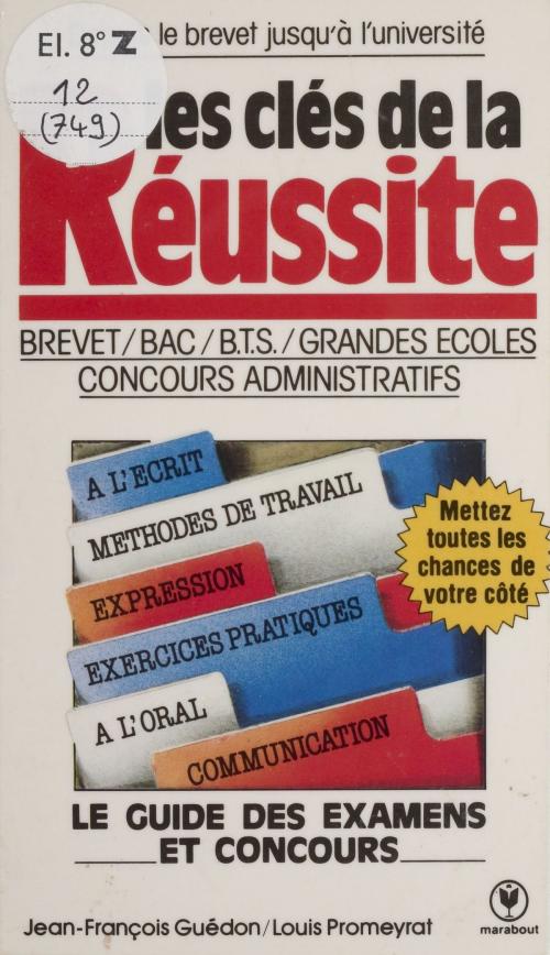 Cover of the book Les Clefs de la réussite by Jean-François Guédon, Louis Promeyrat, Marabout (réédition numérique FeniXX)