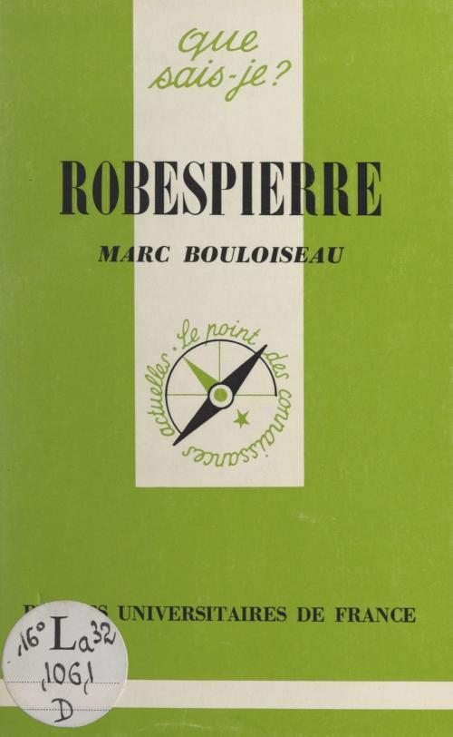 Cover of the book Robespierre by Marc Bouloiseau, Paul Angoulvent, (Presses universitaires de France) réédition numérique FeniXX