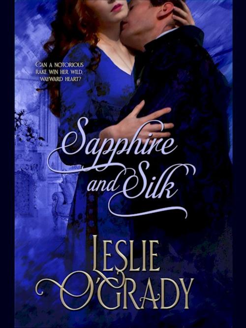 Cover of the book Sapphire and Silk by Leslie O'Grady, Belgrave House