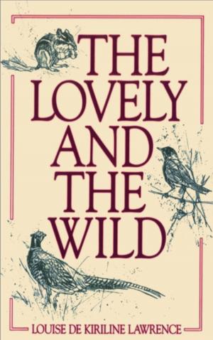 Cover of the book The Lovely and the Wild by Mark Frutkin