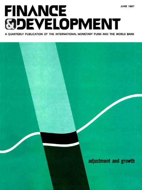 Cover of the book Finance & Development, June 1987 by International Monetary Fund. External Relations Dept., INTERNATIONAL MONETARY FUND