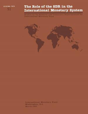 Cover of the book The Role of the SDR in the International Monetary System by Olivier Basdevant, Andrew Mr. Jonelis, Borislava Miss Mircheva, Slavi Mr. Slavov