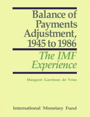 Cover of the book Balance of Payments Adjustment, 1945 to 1986: The IMF Experience by Robert Mr. Gillingham