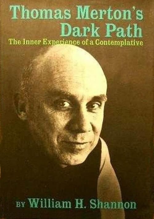 Cover of the book Thomas Merton's Dark Path by William H. Shannon, Farrar, Straus and Giroux