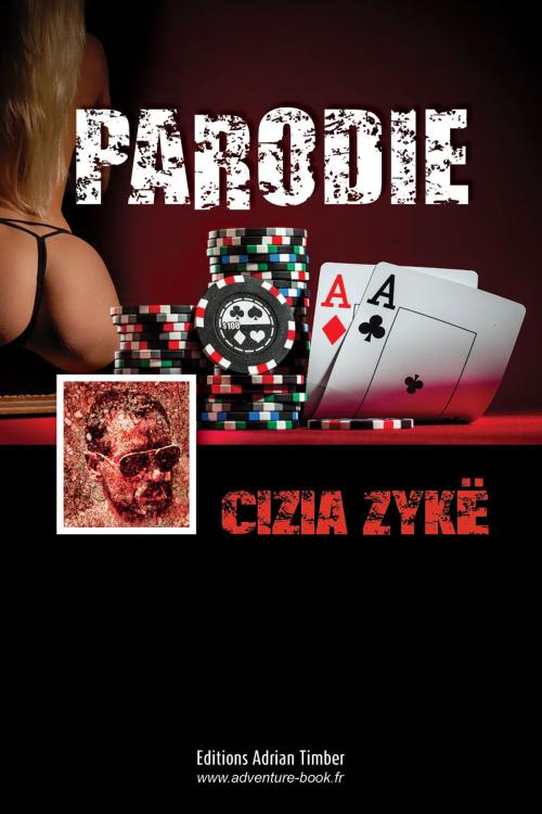 Cover of the book PARODIE by Cizia ZYKE, EDITIONS ADRIAN TIMBER