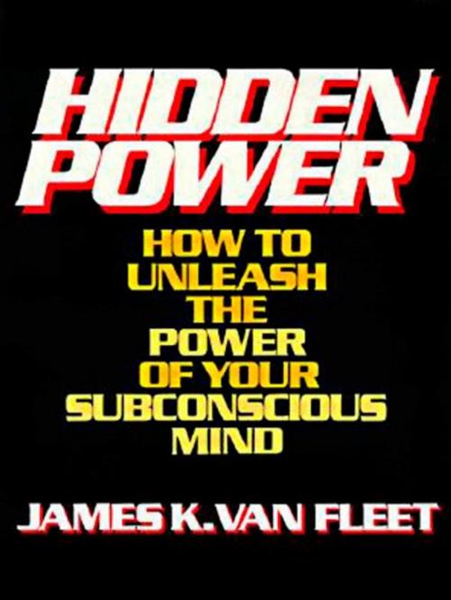Cover of the book Hidden Power by James K. Van Fleet, Penguin Publishing Group