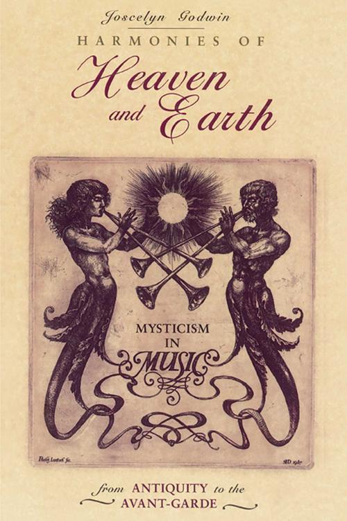 Cover of the book Harmonies of Heaven and Earth by Joscelyn Godwin, Inner Traditions/Bear & Company