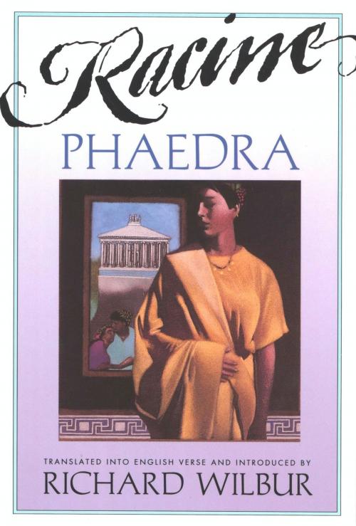 Cover of the book Phaedra, by Racine by Richard Wilbur, HMH Books