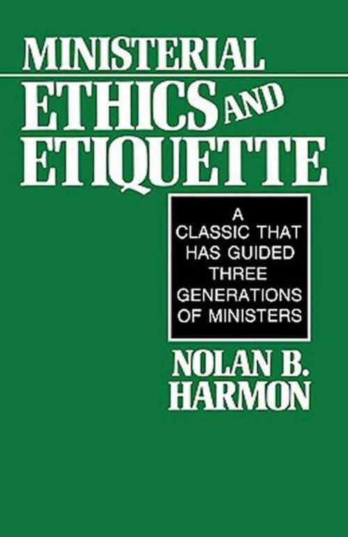 Cover of the book Ministerial Ethics and Etiquette by Nolan Harmon, Abingdon Press