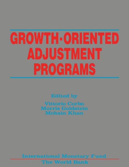 Cover of the book Growth-Oriented Adjustment Programs: Proceedings of a Symposium held in Washington, D.C., February 25-27, 1987 by , INTERNATIONAL MONETARY FUND