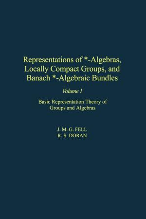 Cover of the book Representations of *-Algebras, Locally Compact Groups, and Banach *-Algebraic Bundles by 