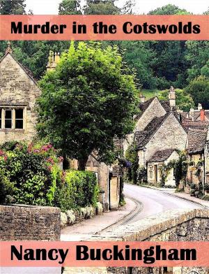 Cover of the book Murder in the Cotswolds by Nancy Buckingham