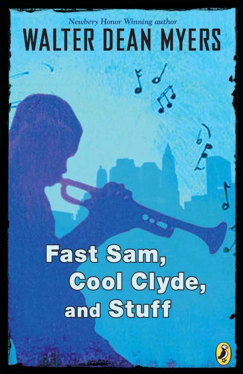 Cover of the book Fast Sam, Cool Clyde, and Stuff by Walter Dean Myers, Penguin Young Readers Group