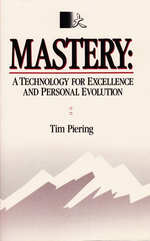 Cover of the book Mastery by Tim Piering, BookBaby