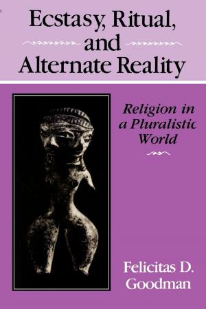 Cover of the book Ecstasy, Ritual, and Alternate Reality by 