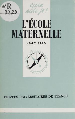 Cover of the book L'École maternelle by Ginette Judet, Émile Caille, René Le Senne