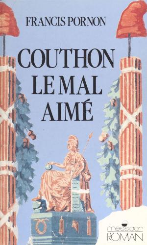 Cover of the book Georges Couthon, le mal aimé by Yves Viollier