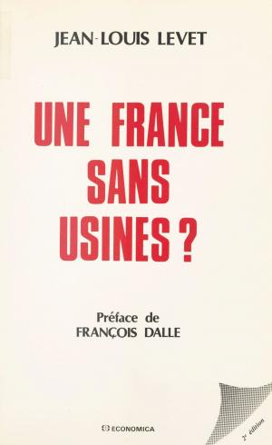 Cover of the book Une France sans usines ? by Alain Paris