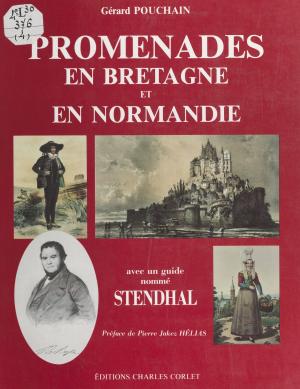 Cover of the book Promenades en Bretagne et en Normandie : avec un guide nommé Stendhal by Francis Huster