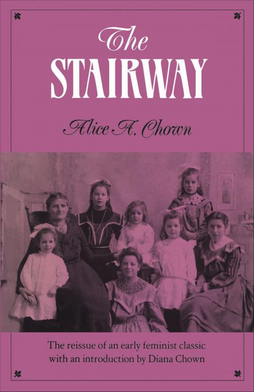Cover of the book The Stairway by Alice Chown, University of Toronto Press, Scholarly Publishing Division