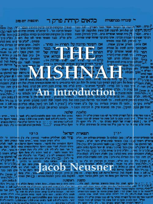 Cover of the book The Mishnah by Jacob Neusner, Jason Aronson, Inc.