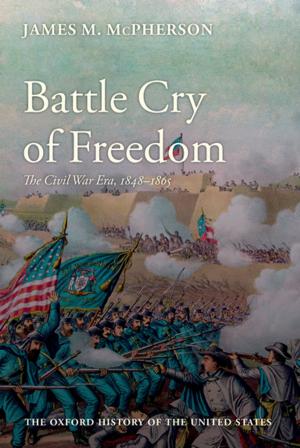 Cover of the book Battle Cry of Freedom: The Civil War Era by Michael Steinberg, Larry Rothe