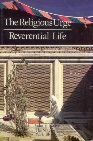 bigCover of the book The Religious Urge & the Reverential Life by 