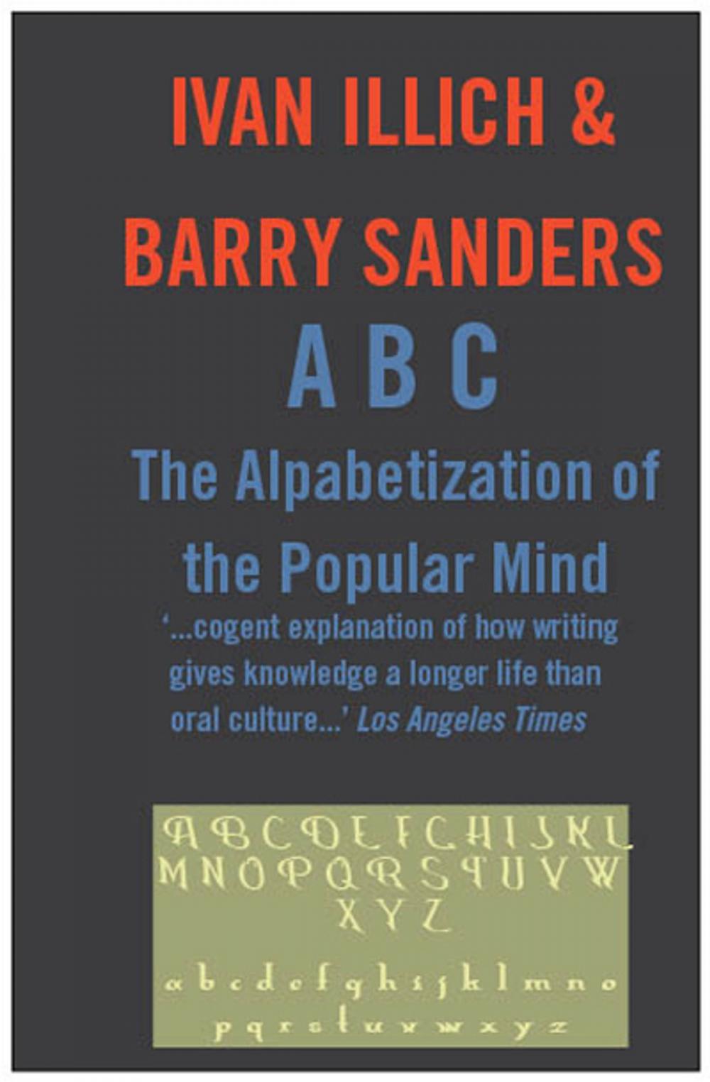 Big bigCover of ABC: The Alphabetizaton of the Popular Mind