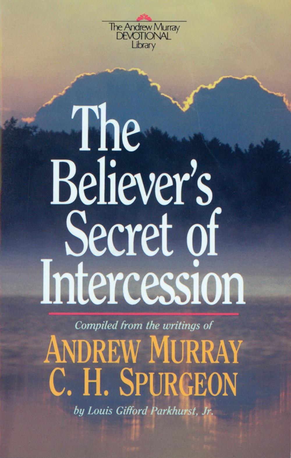 Big bigCover of Believer's Secret of Intercession, The (Andrew Murray Devotional Library Book #)