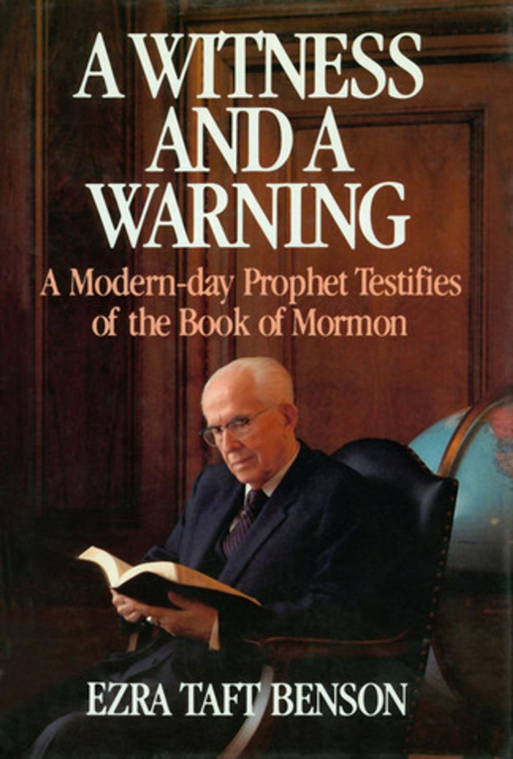 Big bigCover of A Witness and a Warning: A Modern Day Prophet Testifies of the Book of Mormon