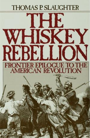 Cover of the book The Whiskey Rebellion by William L. Barney