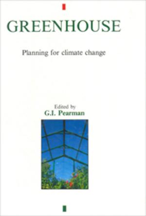 Cover of the book Greenhouse: Planning for Climate Change by Pam Hazelton, Brian Murphy