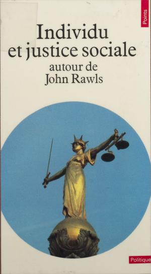 Cover of the book Individu et justice sociale by Jean-Loup Izambert, Emmanuelle Leneuf