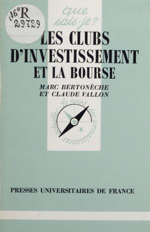 Cover of the book Les Clubs d'investissement et la Bourse by Jeanne Siwek-Pouydesseau