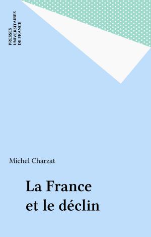 Cover of the book La France et le déclin by René Zazzo, Félix Alcan