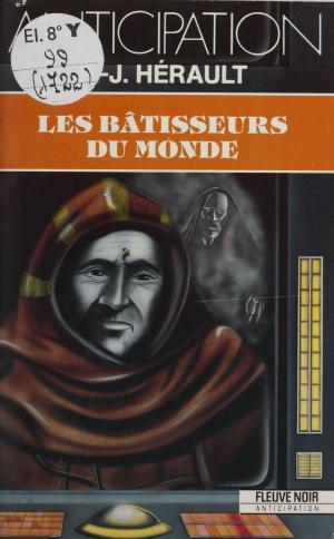 Cover of the book Les Bâtisseurs du Monde by Pierre Anhoury