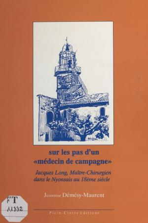 Cover of the book Sur les pas d'un médecin de campagne by Maurice Limat