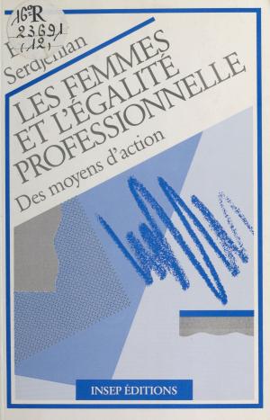 Cover of the book Les Femmes et l'égalité professionnelle : Des moyens d'action by Sébastien Monod