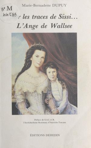 Cover of the book Sur les traces de Sissi... L'Ange de Wallsee by Véronique Menanteau, Claire Gallois