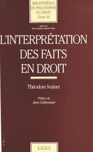Cover of the book L'interprétation des faits en droit by Jean-Marc Ligny, Dominique Goult