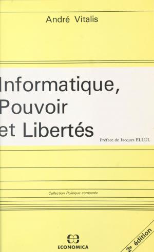 Cover of the book Informatique, pouvoir et libertés by Philippe Brunet-Lecomte, Yvon Gattaz