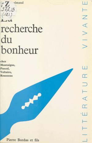 Cover of the book La recherche du bonheur by Philippe Séguy, Jean Tulard