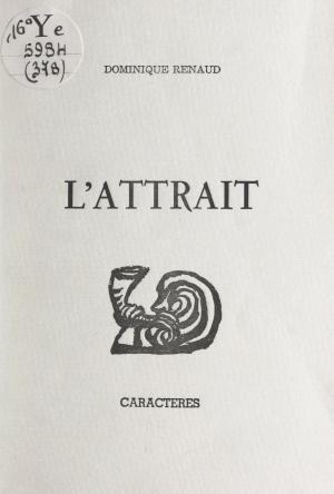 Cover of the book L'attrait by David Scheinert, Bruno Durocher