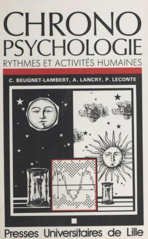 Cover of the book Chronopsychologie : rythmes et activités humaines by Vincent Placoly, Maurice Nadeau