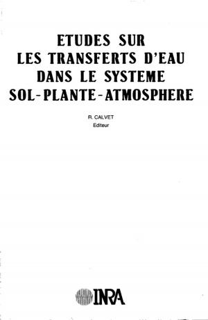 Cover of the book Etudes sur les transferts d'eau dans le système sol-plante-atmosphère by Marion Bardy, Laëtitia Citeau, Dominique King, Antonio Bispo