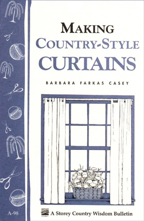 Cover of the book Making Country-Style Curtains by Barbara Farkas Casey, Storey Publishing, LLC