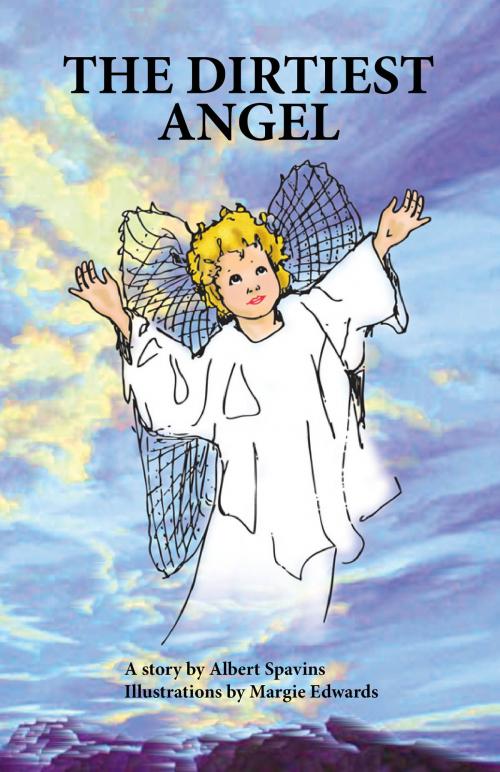 Cover of the book The Dirtiest Angel by Albert Spavins, BookBaby