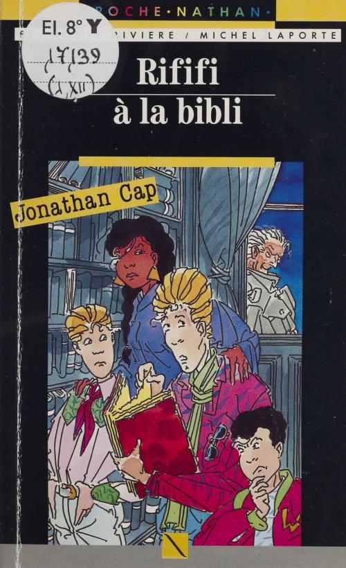 Cover of the book Jonathan Cap : Rififi à la bibli by Michel Laporte, François Rivière, Nathan (réédition numérique FeniXX)